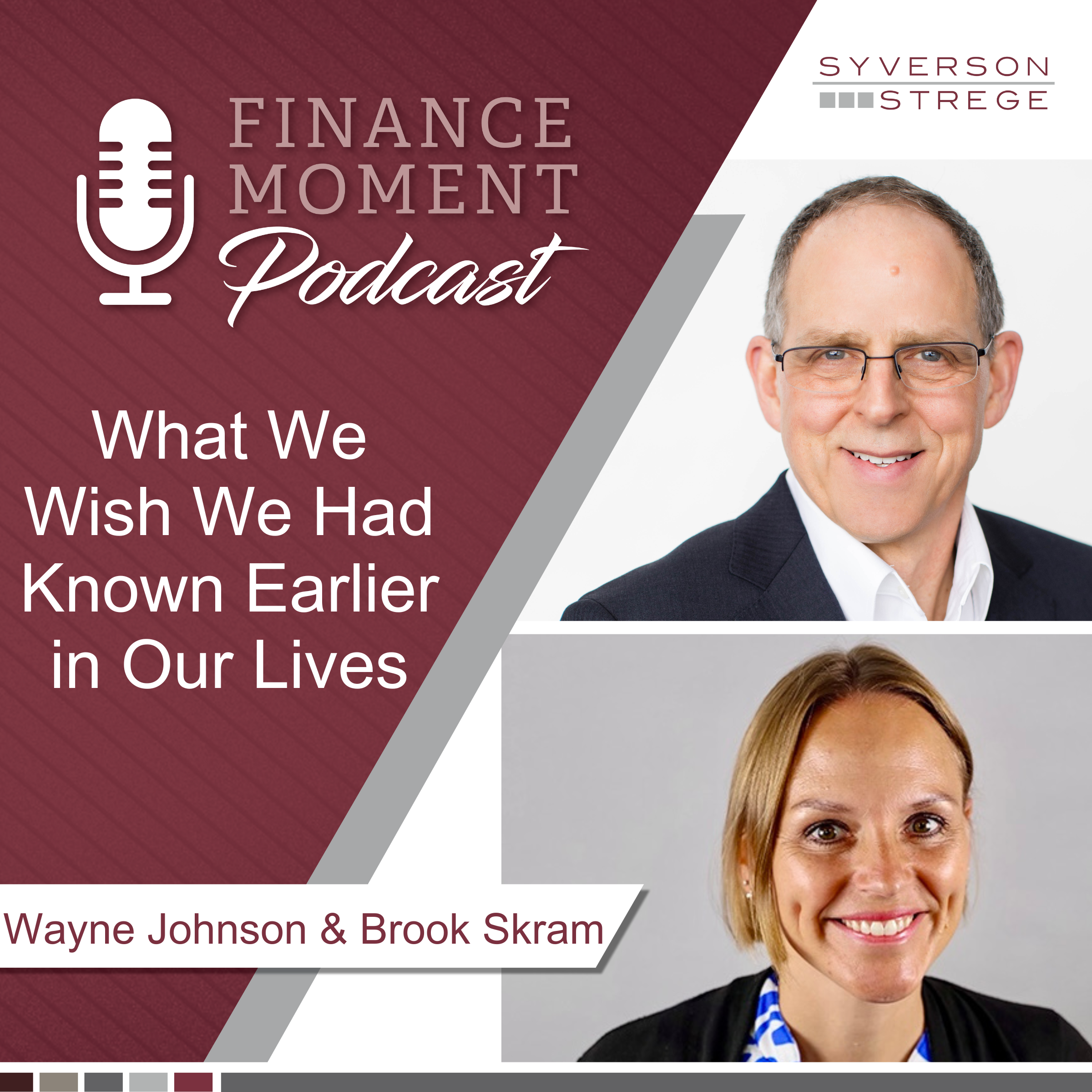 What We Wish We Had Known Earlier in Our Lives